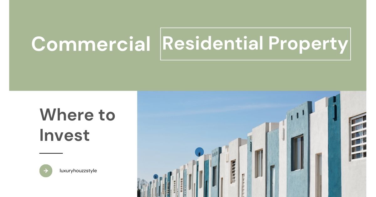 Commercial or Residential Property